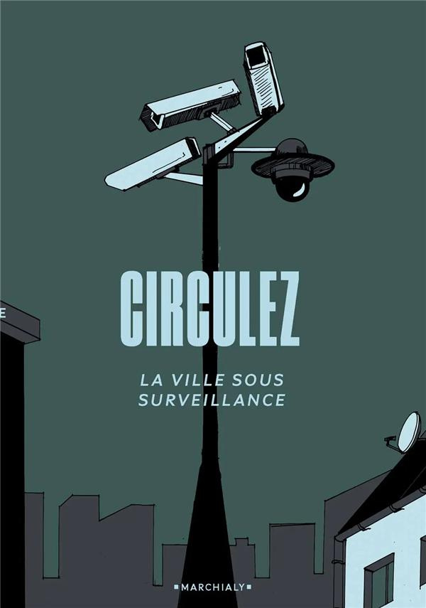 jusquiame-thomas-circulez-la-ville-sous-surveillance_0
