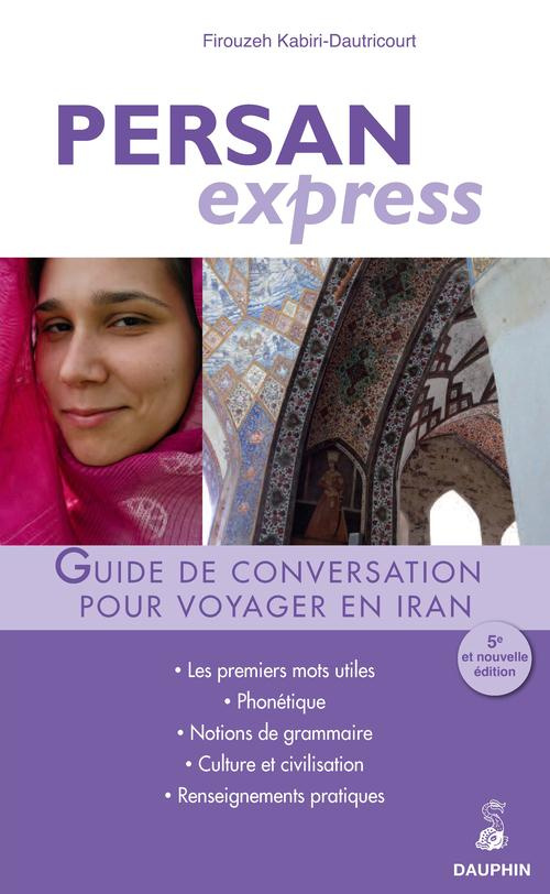 kabiri-dautricourt-firouzeh-persan-express-pour-voyager-en-iran-5e-edition_0