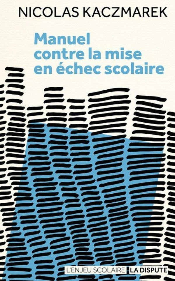 kaczmarek-nicolas-deauvieau-jerome-manuel-contre-la-mise-en-echec-scolaire_0