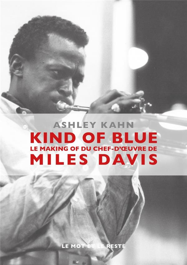 kahn-ashley-kind-of-blue-le-making-of-du-chef-d-oeuvre-de-miles-davis_0