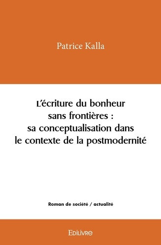kalla-patrice-l-ecriture-du-bonheur-sans-frontieres-sa-conceptualisation-dans-le-contexte-de-la-postmodernite_0