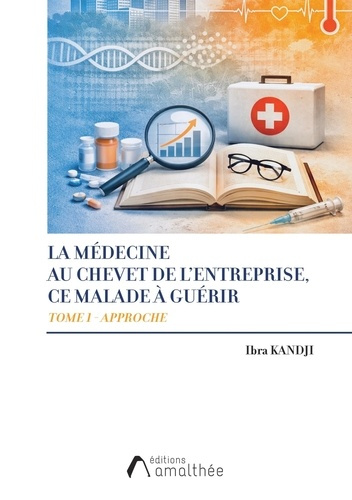 kandji-ibra-la-medecine-au-chevet-de-l-entreprise-ce-malade-a-guerir-tome-1-approche_0