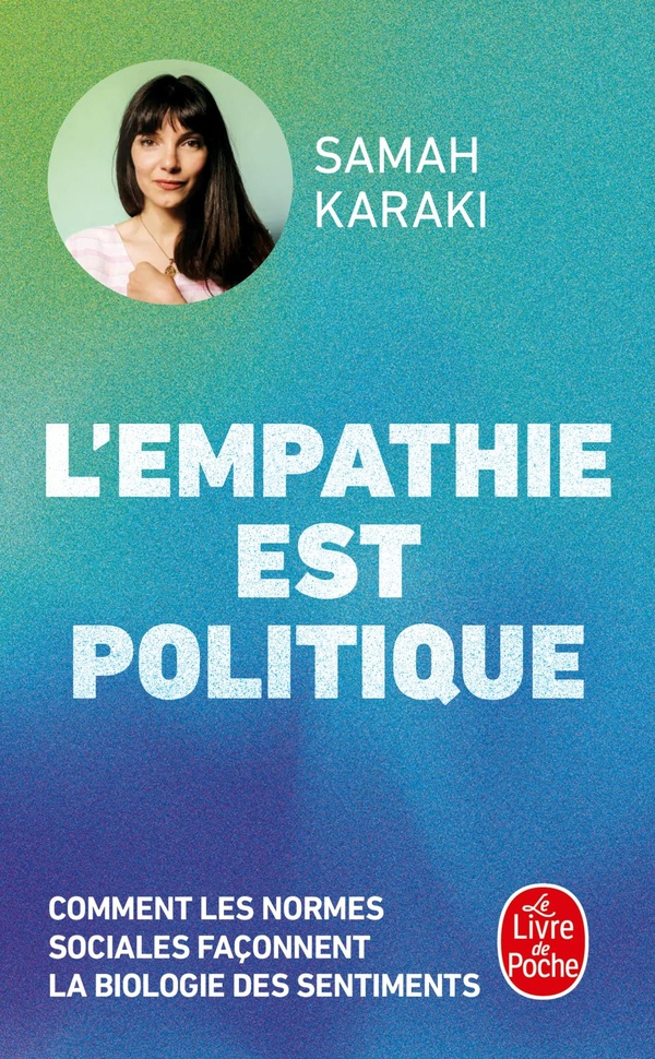 karaki-samah-l-empathie-est-politique-comment-les-normes-sociales-faconnent-la-biologie-des-sentiments_0