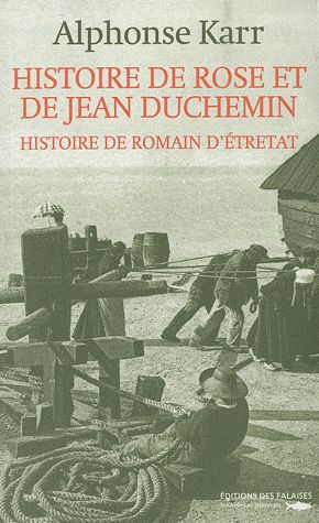 karr-alphonse-histoire-de-rose-et-de-jean-duchemin-histoire-de-romain-d-etretat_0