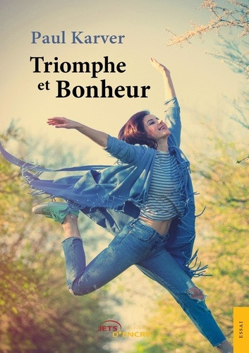 karver-paul-triomphe-et-bonheur_0