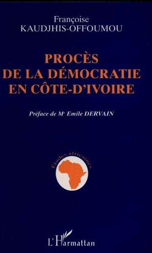 kaudjhis-offoumou-francoise-proces-de-la-democratie-en-cote-d-ivoire_0