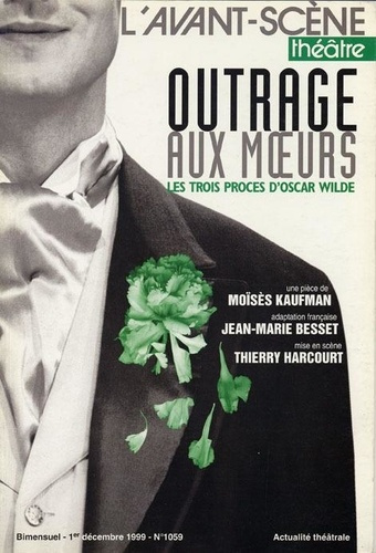 kaufman-moises-l-avant-scene-theatre-n-1059-1e-decembre-1999-outrage-aux-moeurs-les-trois-proces-d-oscar-wilde_0