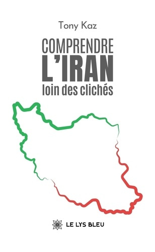 kaz-tony-comprendre-l-iran-loin-des-cliches_0