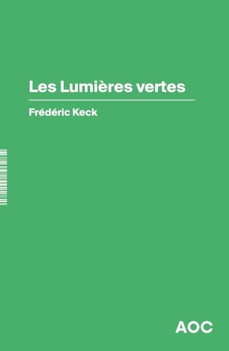 keck-frederic-les-lumieres-vertes-suivi-d-un-entretien-avec-john-borneman_0