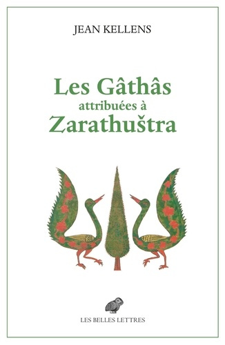 kellens-jean-les-gathas-attribuees-a-zarathustra-aux-origines-de-l-avesta-et-de-la-religion-zoroastrienne_0