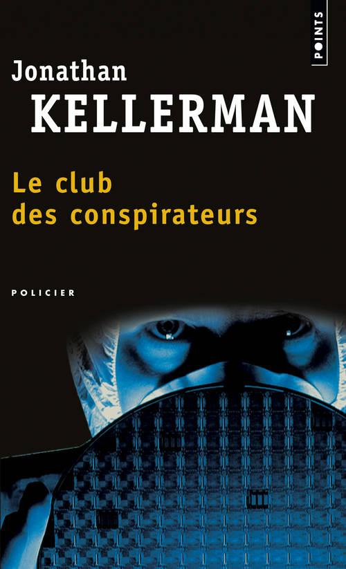 kellerman-jonathan-3b-desmond-william-olivier-le-club-des-conspirateurs_0