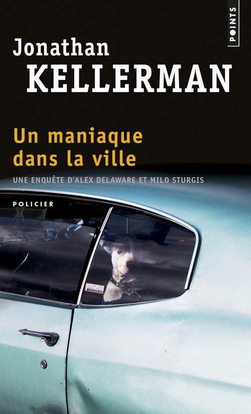 kellerman-jonathan-3b-grellier-frederic-une-enquete-de-milo-sturgis-et-alex-delaware-un-maniaque-dans-la-ville_0