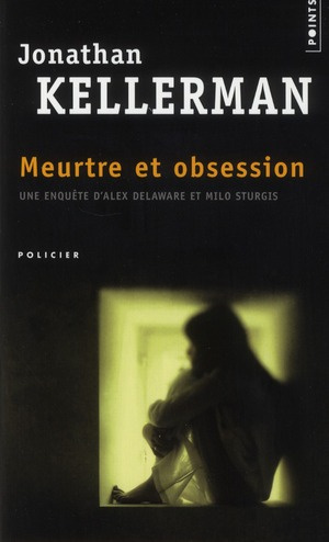 kellerman-jonathan-3b-lajartre-mathieu-de-une-enquete-de-milo-sturgis-et-alex-delaware-meurtre-et-obsession_0