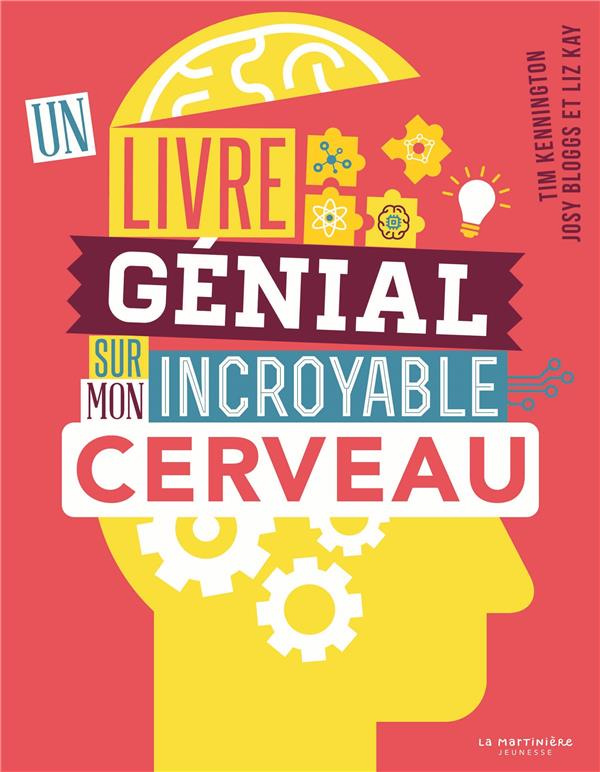 kennington-tim-3b-bloggs-josy-3b-kay-liz-3b-samain-ra-un-livre-genial-sur-mon-incroyable-cerveau_0