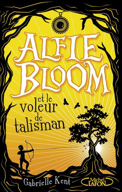 kent-gabrielle-3b-laumonier-cyril-alfie-bloom-tome-2-alfie-bloom-et-le-voleur-de-talisman_0