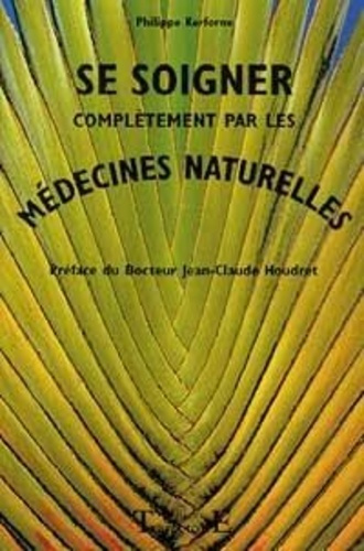 kerforne-philippe-3b-houdret-jean-claude-se-soigner-completement-medecines-naturel_0