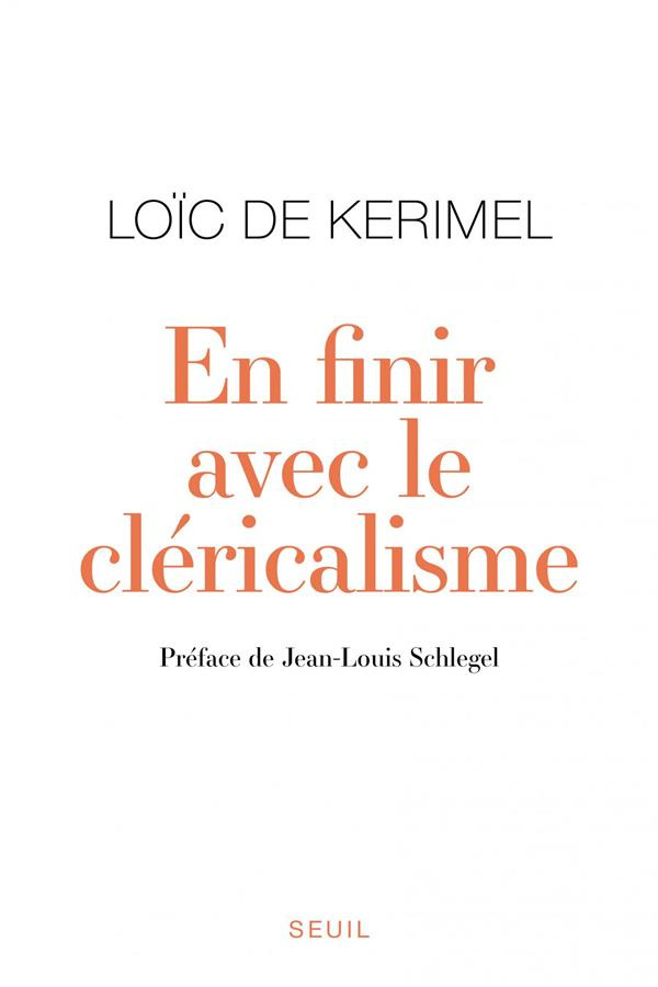 kerimel-loic-de-3b-schlegel-jean-louis-en-finir-avec-le-clericalisme_0