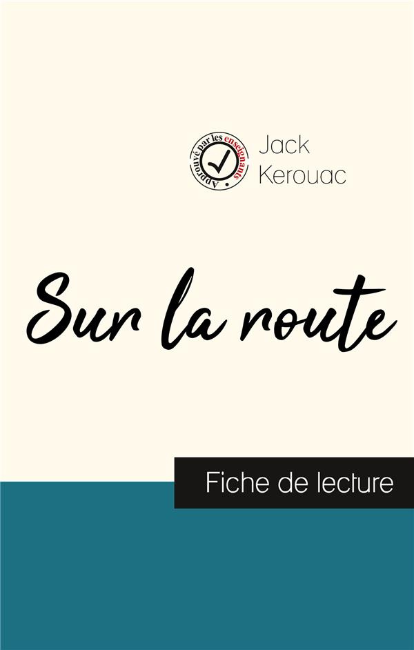 kerouac-jack-sur-la-route-de-jack-kerouac-fiche-de-lecture-et-analyse-complete-de-l-oeuvre_0