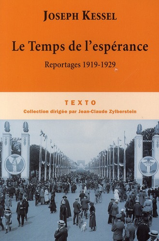 kessel-joseph-le-temps-de-l-esperance-reportages-1919-1929_0