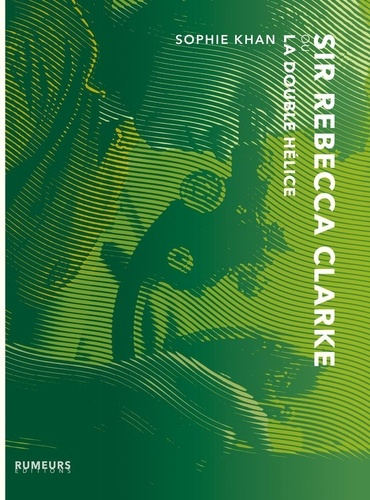 khan-sophie-sir-rebecca-clarke-ou-la-double-helice-roman_0