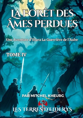 kheurg-mitchel-foret-ames-perdues-une-aventure-d-elara-la-guerri_0