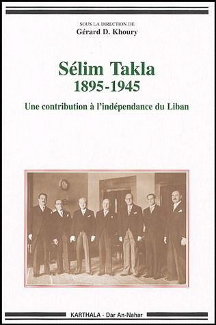 khoury-gerard-selim-takla-1895-1945-une-contribution-a-l-independance-du-liban_0