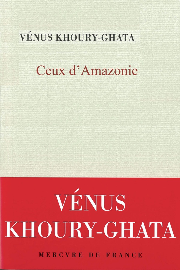 khoury-ghata-venus-ceux-d-amazonie_0