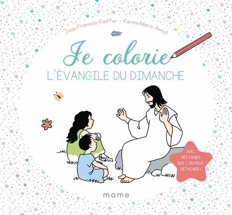 kieffer-jean-francois-3b-amiot-karine-marie-je-colorie-l-evangile-du-dimanche-edition-2021_0