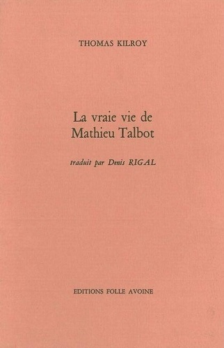 kilroy-thomas-la-vraie-vie-de-mathieu-talbot-dublin-13-octobre-1977_0