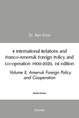 kirat-ben-4-international-relations-and-franco-amerruk-foreign-policy-and-co-operation-1900-2020-1st-edition_0