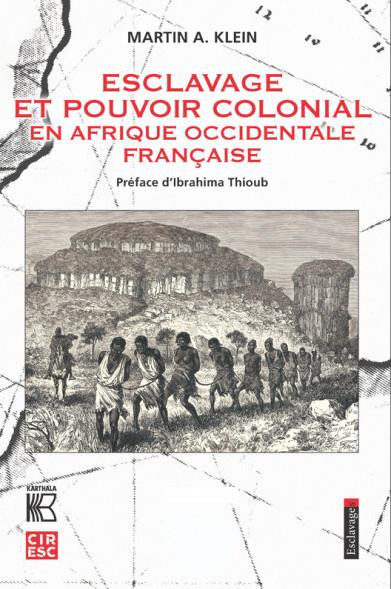 klein-martin-a-thioub-ibrahima-becker-charles-esclavage-et-pouvoir-colonial-en-afrique-occidentale-francaise_0