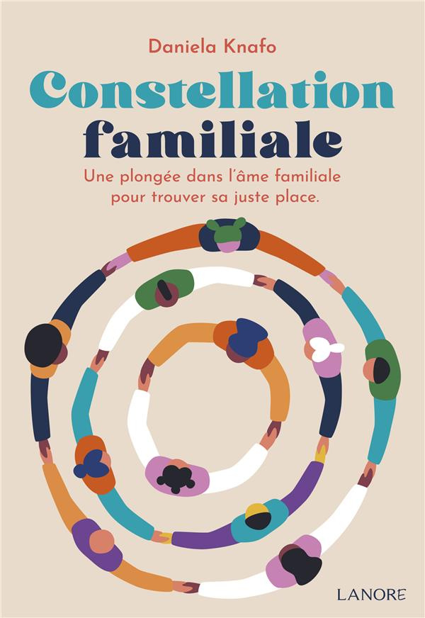 knafo-daniela-constellation-familiale-une-plongee-dans-l-ame-familiale-pour-trouver-sa-juste-place_0