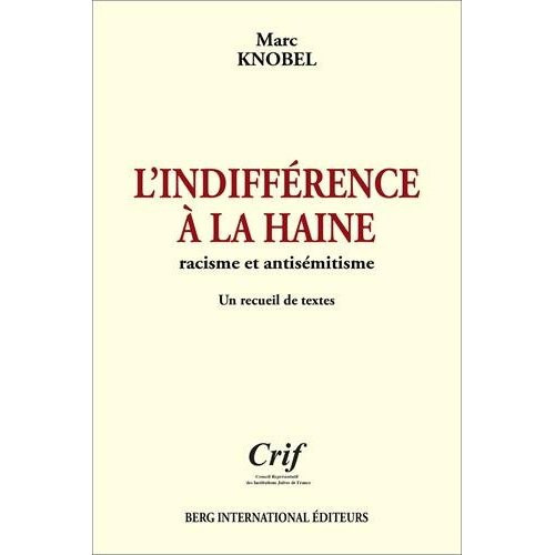 knobel-marc-l-indifference-a-la-haine-racisme-et-antisemitisme_0