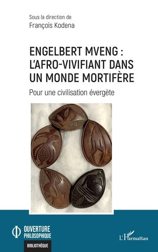 kodena-francois-engelbert-mveng-l-afro-vivifiant-dans-un-monde-mortifere-pour-une-civilisation-evergete_0