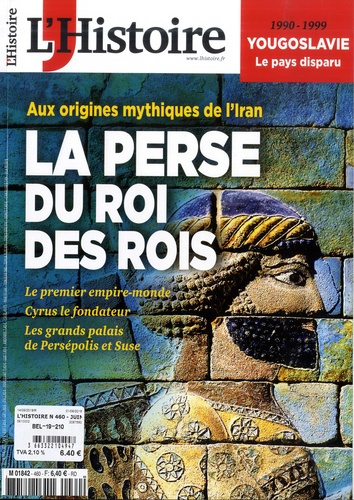 kolebka-heloise-l-histoire-n-460-juin-2019-la-perse-du-roi-des-rois_0
