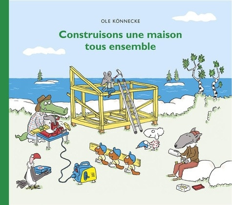konnecke-ole-construisons-une-maison-tous-ensemble_0