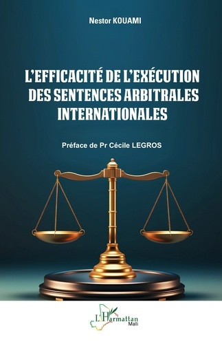 kouami-nestor-legros-cecile-l-efficacite-de-l-execution-des-sentences-arbitrales-internationales_0
