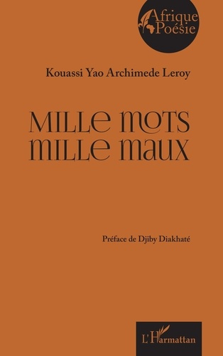 kouassi-yao-archimede-leroy-diakhate-djiby-mille-mots-mille-maux_0