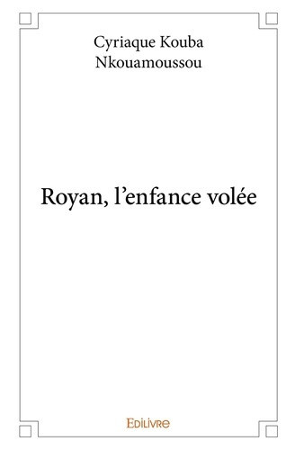 kouba-nkouamoussou-cyriaque-royan-l-enfance-volee_0