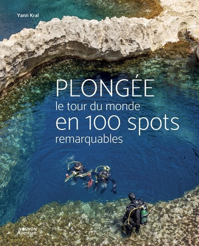 kral-yann-plongee-le-tour-du-monde-en-100-spots-remarquables_0