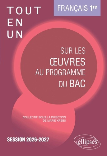 krebs-marie-francais-premiere-tout-en-un-sur-les-oeuvres-au-programme-du-bac-session-2026-2027_0