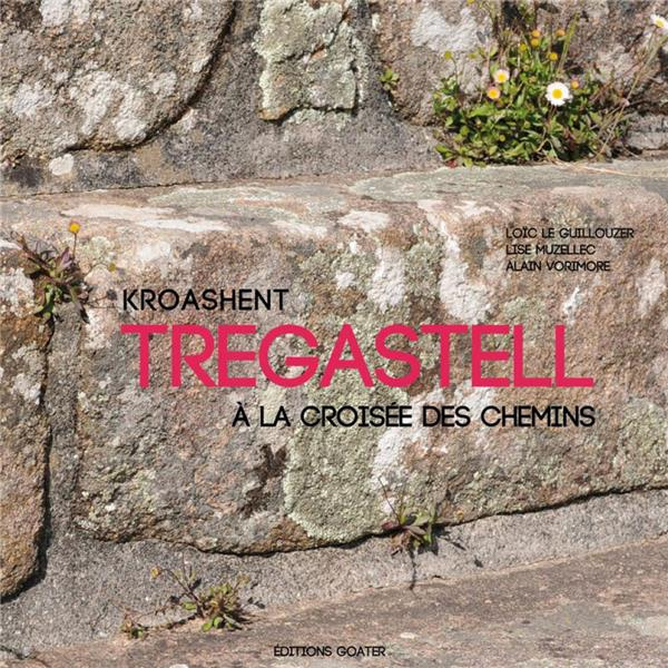 kroashent-tregastell-a-la-croisee-des-chemins_0