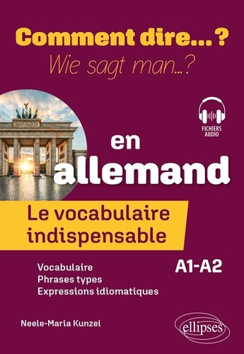 kunzel-neele-maria-le-vocabulaire-indispensable-en-allemand-a1-a2_0