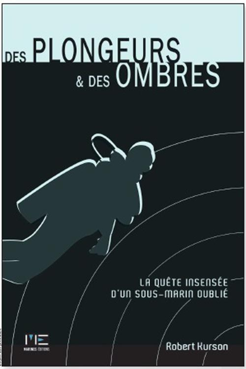 kurson-robert-des-plongeurs-et-des-hommes-la-quete-insensee-d-un-sous-marin-oublie_0