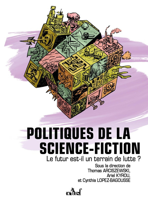 kyrou-ariel-lopez-bagousse-cynthia-arciszewski-politiques-de-la-science-fiction-la-science-fiction-est-elle-un-terrain-de-lutte_0