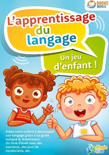 l-apprentissage-du-langage-un-jeu-d-enfant-aidez-votre-enfant-a-developper-son-langage-grace-a-ce_0