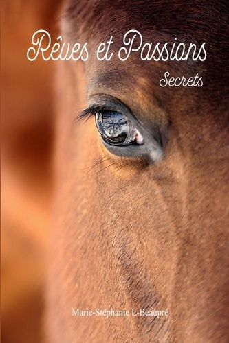 l-beaupre-marie-stephanie-reves-et-passions-2-secrets_0