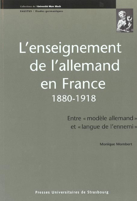 l-enseignement-de-l-allemand-en-france-1880-1918-entre-modele-allemand-et-langue-de-l-ennemi_0
