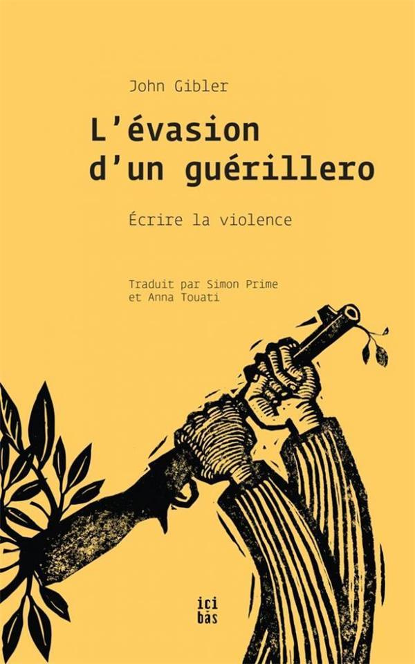 l-evasion-d-un-guerillero-ecrire-la-violence_0