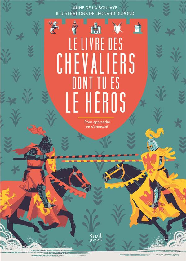 la-boulaye-anne-de-3b-dupond-leonard-le-livre-des-chevaliers-dont-tu-es-le-heros-pour-apprendre-en-s-amusant_0